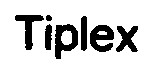 Tiplex