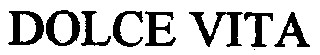 DOLCE VITA