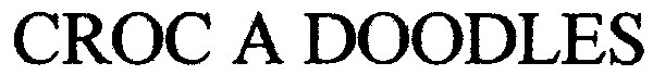CROC A DOODLES