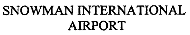 SNOWMAN INTERNATIONAL AIRPORT