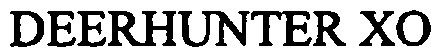 DEERHUNTER XO
