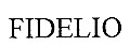 FIDELIO