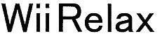 Wii Relax