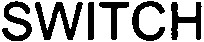 SWITCH