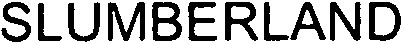 SLUMBERLAND