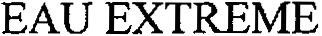 EAU EXTREME