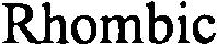Rhombic