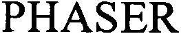 PHASER