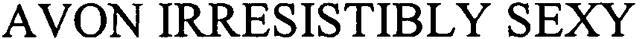 AVON IRRESISTIBLY SEXY