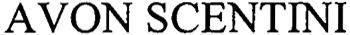 AVON SCENTINI