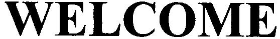 WELCOME