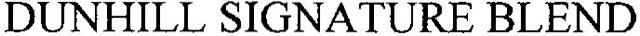 DUNHILL SIGNATURE BLEND