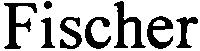 Fischer