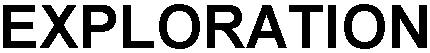 EXPLORATION
