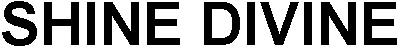 SHINE DIVINE