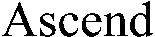 Ascend