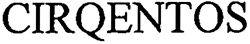CIRQENTOS