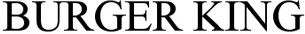 BURGER KING