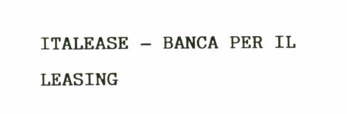 ITALEASE-BANCA PER IL LEASING