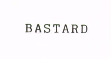 BASTARD