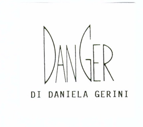 DANGER DI DANIELA GERINI