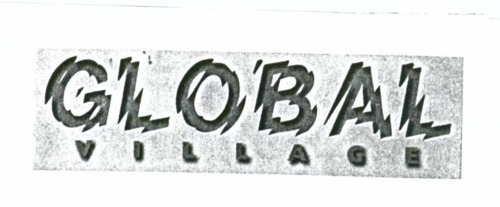 GLOBAL VILLAGE