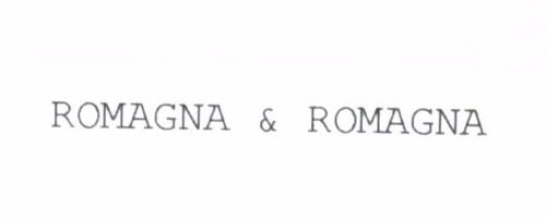 ROMAGNA & ROMAGNA