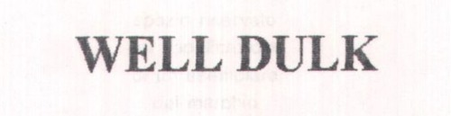 WELL DULK