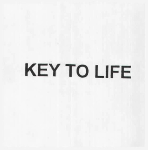 KEY TO LIFE