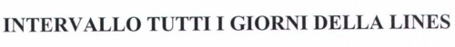 INTERVALLO TUTTI I GIORNI DELLA LINES