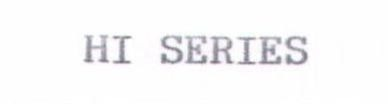 HI SERIES