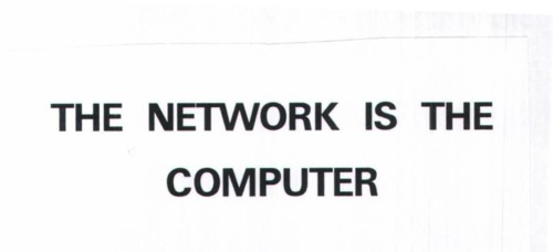 THE NETWORK IS THE COMPUTER