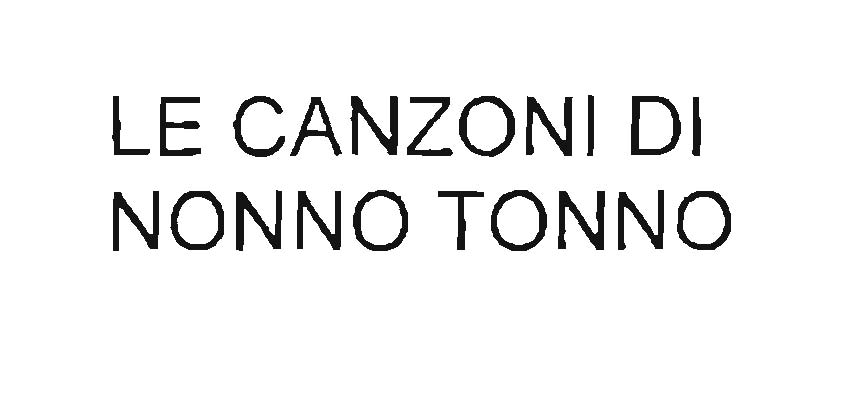 LE CANCONI DI NONNO TONNO