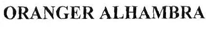 ORANGER ALHAMBRA