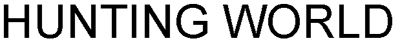 HUNTING WORLD (VERBALE)