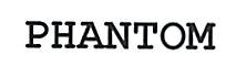 PHANTOM