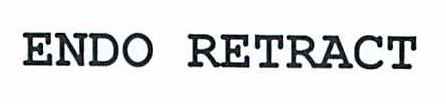 ENDO RETRACT