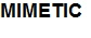 MIMETIC