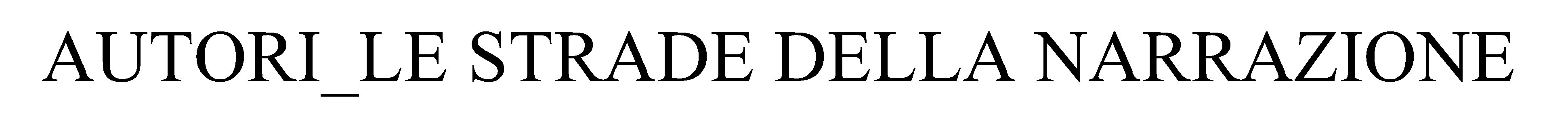 AUTORI_LE STRADE DELLA NARRAZIONE