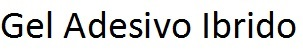 GEL ADESIVO IBRIDO