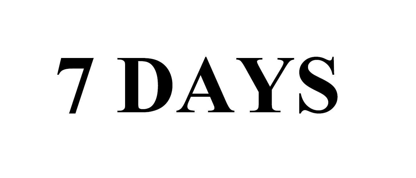 7 DAYS