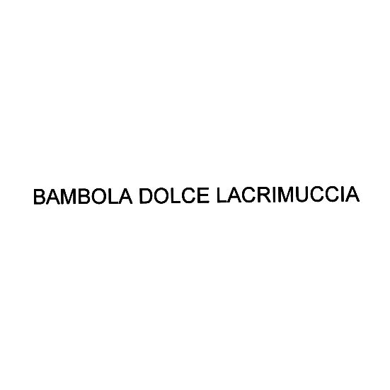 BAMBOLA DOLCE LACRIMUCCIA