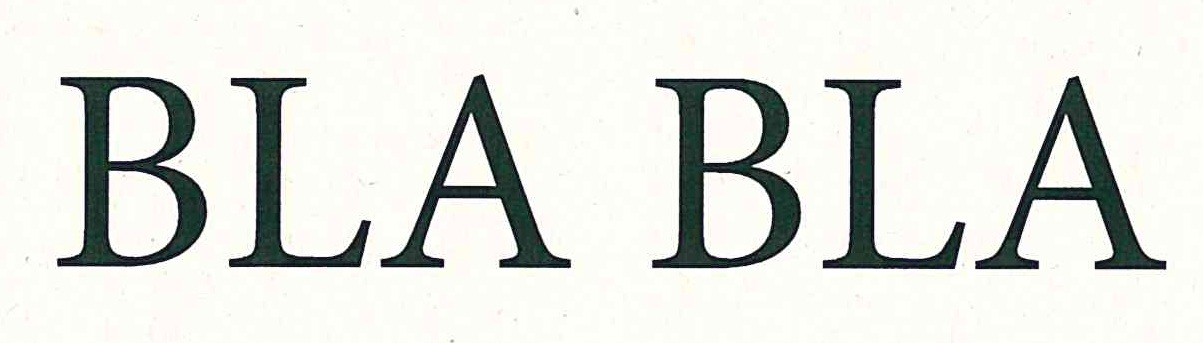 BLA BLA