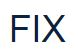 FIX