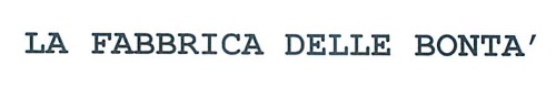 LA FABBRICA DELLE BONTA'