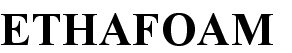 ETHAFOAM