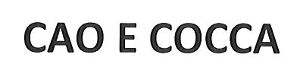 CAO E COCCA