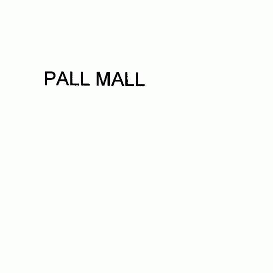 PALL MALL