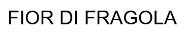 FIOR DI FRAGOLA