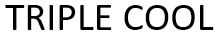 TRIPLE COOL
